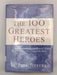 The 100 Greatest Heroes - Harry Paul Jeffers; 