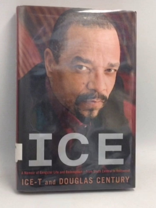 Ice: A Memoir of Gangster Life and Redemption- [Hardcover] - Ice-T