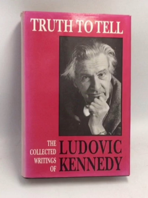 Truth to tell- [Hardcover] - Ludovic Kennedy