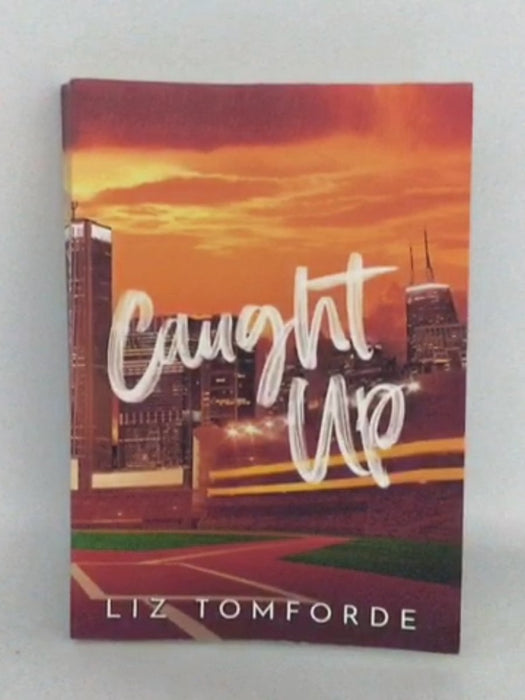 Caught Up - Liz Tomforde; 