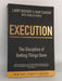 Execution - Larry Bossidy; Ram Charan; Charles Burck; 