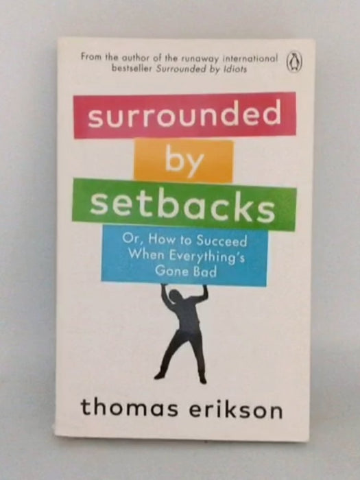 Surrounded by Setbacks - Erikson, Thomas; 