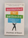 Surrounded by Setbacks - Erikson, Thomas; 