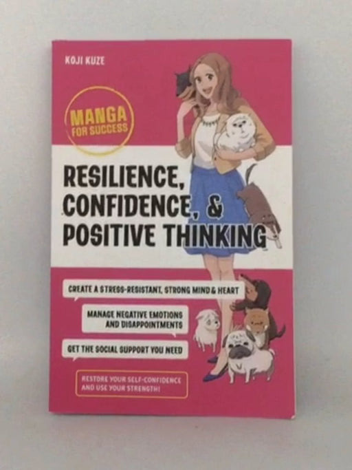 Resilience, Confidence, and Positive Thinking - Koji Kuze; 