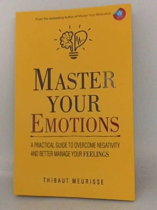 Master Your Emotions - Thibaut Meurisse