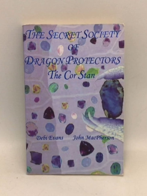 The Cor Stan (The Secret Society Of Dragon Protectors, Book 2) - Debi Evans