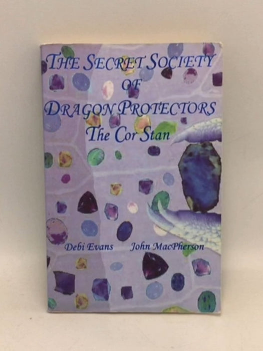 The Cor Stan (The Secret Society Of Dragon Protectors, Book 2) - Debi Evans