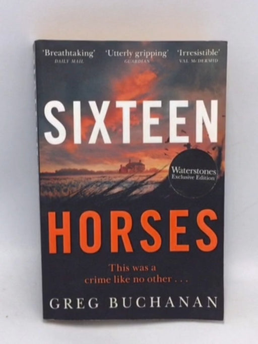 Sxiteen Horses - Greg Buchanan
