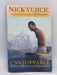 Unstoppable - Nick Vujicic; 