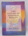 The Nature of Personal Reality: Specific, Practical Techniques for Solving Everyday Problems and Enriching the Life You Know 