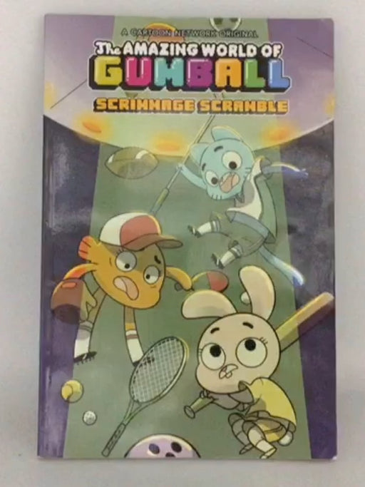 The Amazing World of Gumball: Scrimmage Scramble - Ben Bocquelet; Megan Brennan; 