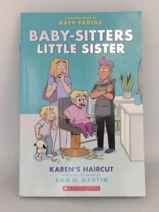 Karen's Haircut: A Graphic Novel (Baby-Sitters Little Sister #7) - Ann M. Martin; 