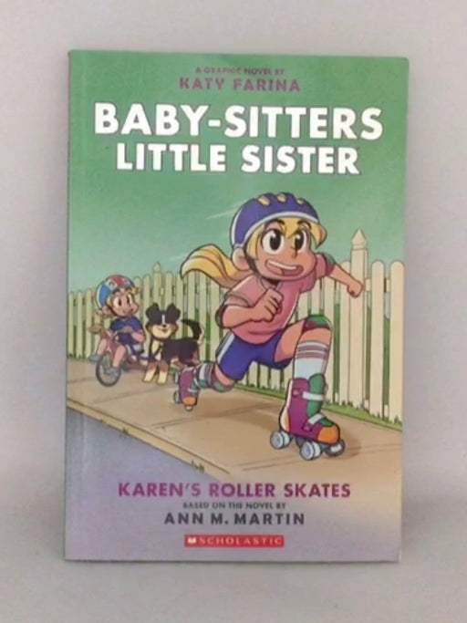 Baby-Sitters Little Sister Graphic Novels #2 Karen's Roller Skates  - Ann M. Martin; 