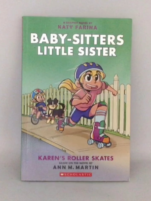 Baby-Sitters Little Sister Graphic Novels #2 Karen's Roller Skates  - Ann M. Martin; 