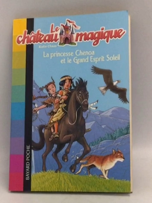 La princesse Chenoa et le Grand Esprit Soleil - Katie Chase
