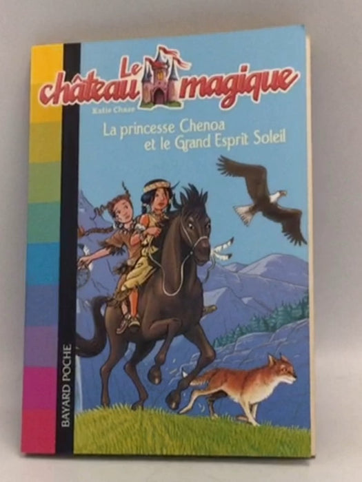 La princesse Chenoa et le Grand Esprit Soleil - Katie Chase