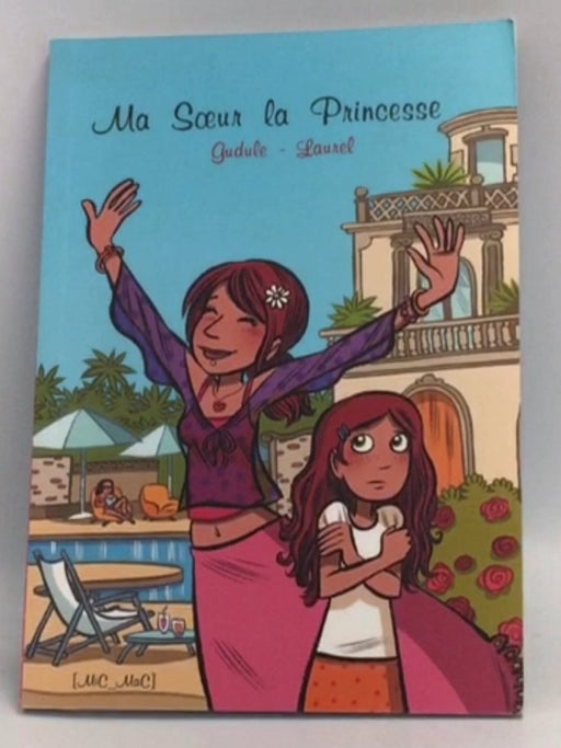 Ma Soeur la Princesse - Gudule