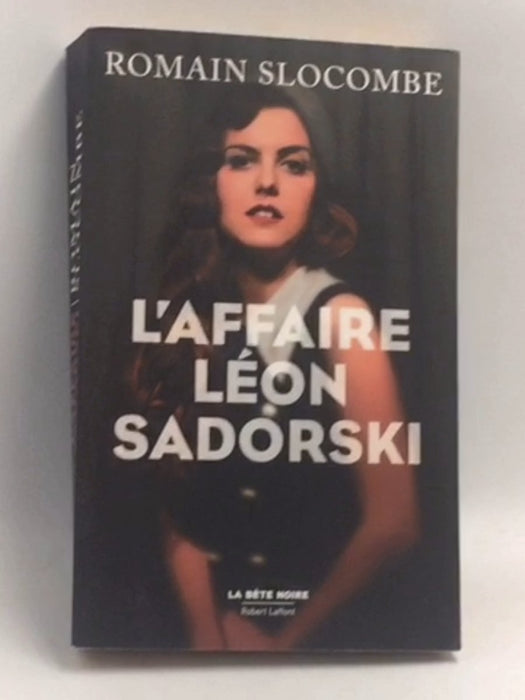L'Affaire Léon Sadorski   - Romain Slocombe