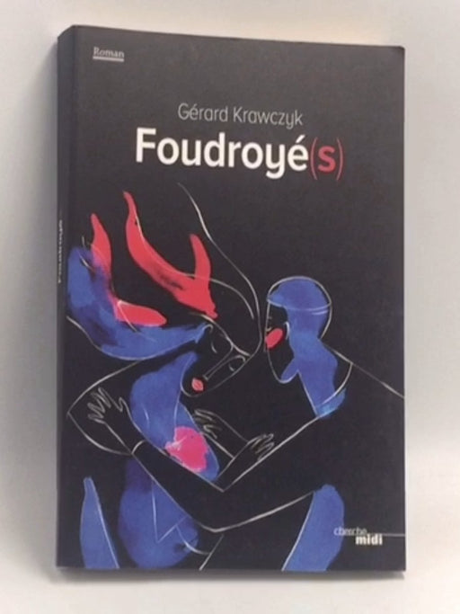 Foudroyé   - Gérard Krawczyk