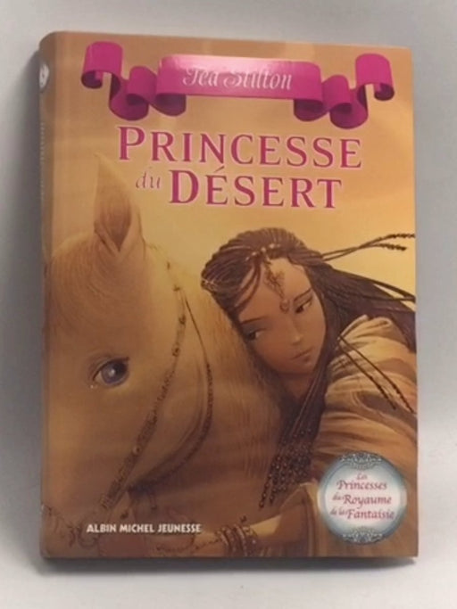 Princesse du Désert   - Thea Stilton ,  Tea Stilton