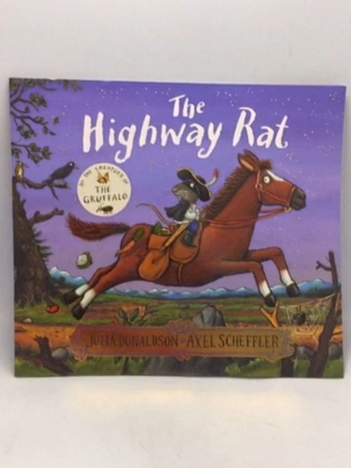 The Highway Rat  - Julia Donaldson; Alex Scheffler