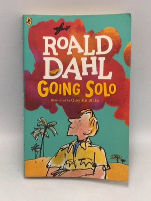 Going Solo - Roald Dahl; 