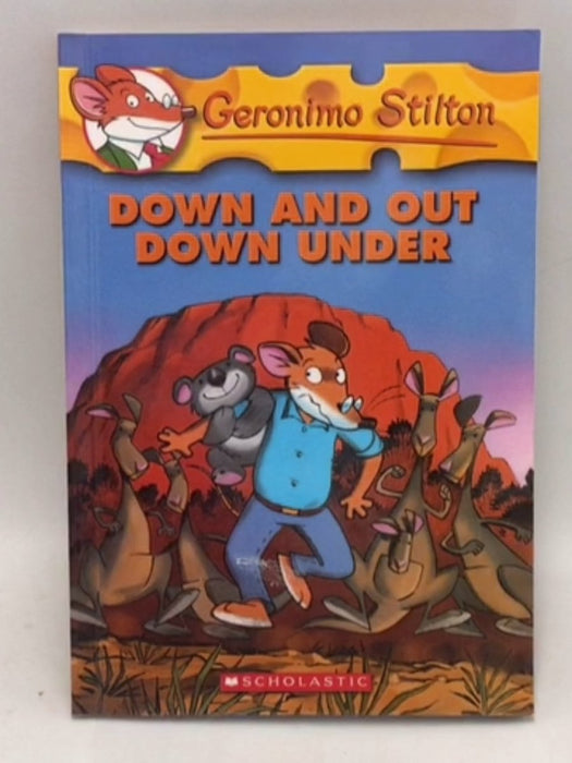 Geronimo Stilton: Down and Out Down Under  - Geronimo Stilton; 