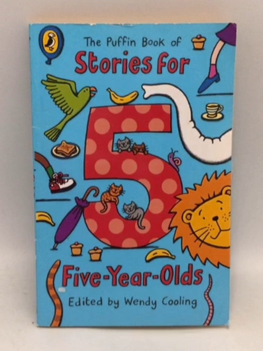 The Puffin Book of Stories for Five-year-olds - Wendy Cooling; 