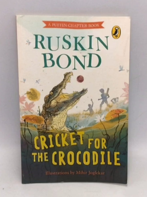 Cricket for a Crocodile - Ruskin Bond; 