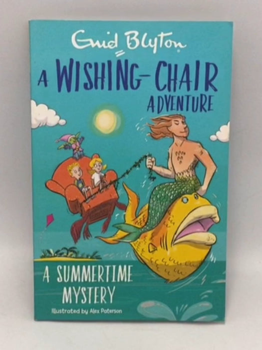 A Wishing-Chair Adventure: a Summertime Mystery Colour Short Stories - Enid Blyton; 
