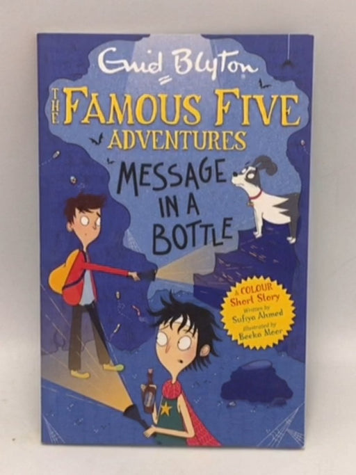 Famous Five Colour Short Stories: Message in a Bottle - Sufiya Ahmed; Enid Blyton; 