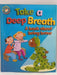 Take a Deep Breath: A book about being brave - Sue Graves; 