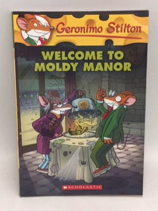 Geronimo Stilton #59: Welcome To Moldy Manor - Geronimo Stilton
