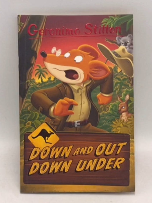Down and Out Down Under - Geronimo Stilton; Elisabetta Dami; 