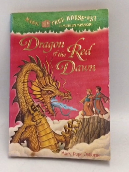 Dragon of the Red Dawn  - Mary Pope Osborne; 