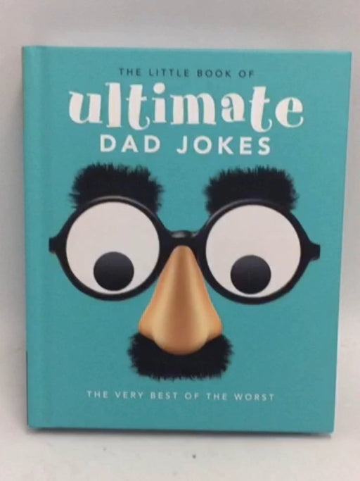 The Little Book of Ultimate Dad Jokes- [Hardcover] - Orange Hippo!; 