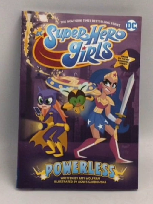 DC Super Hero Girls: Powerless - Amy Wolfram