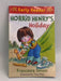 Horrid Henry's Holiday - Francesca Simon; 