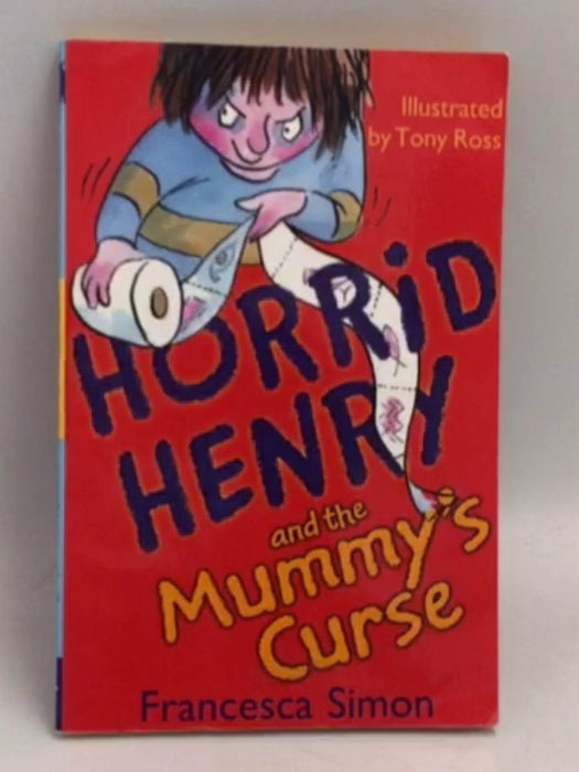 Horrid Henry and the Mummy's Curse - Francesca Simon