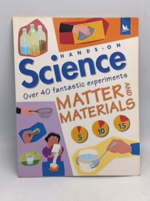 Hands-on Science: Matter and Materials - Peter Mellett; 