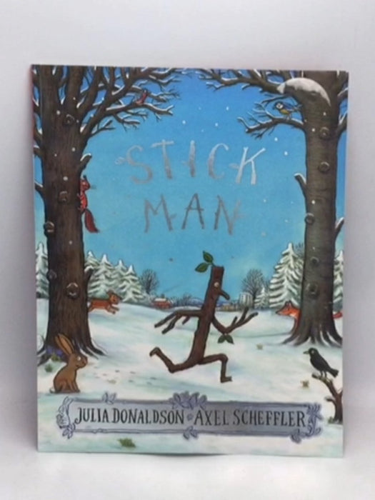 Stick Man - Julia Donaldson; 