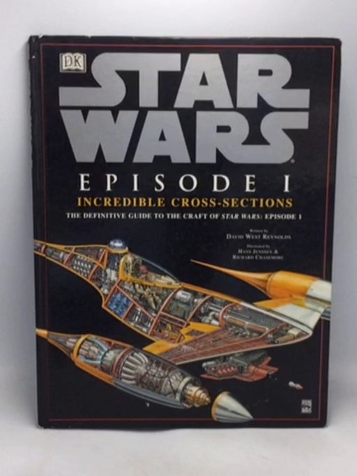 Star Wars Episode I: Incredible Cross-Sections - David West Reynolds; 