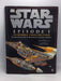 Star Wars Episode I: Incredible Cross-Sections - David West Reynolds; 
