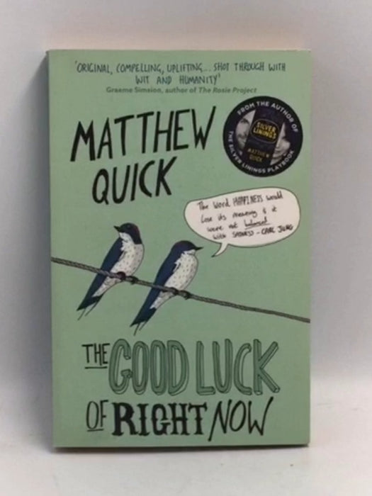 The Good Luck of Right Now - Matthew Quick; 