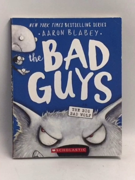 The Bad Guys in The Big Bad Wolf #9 - Aaron Blabey