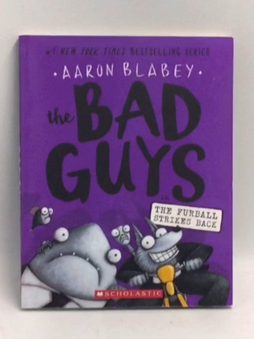 The Bad Guys in the Furball Strikes Back #3 - Aaron Blabey