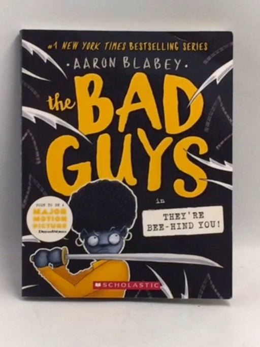 The Bad Guys #14: They're Bee-Hind You - Aaron Blabey; 