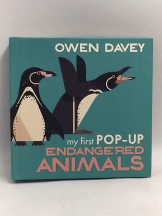My First Pop-Up Endangered Animals   - Owen Davey