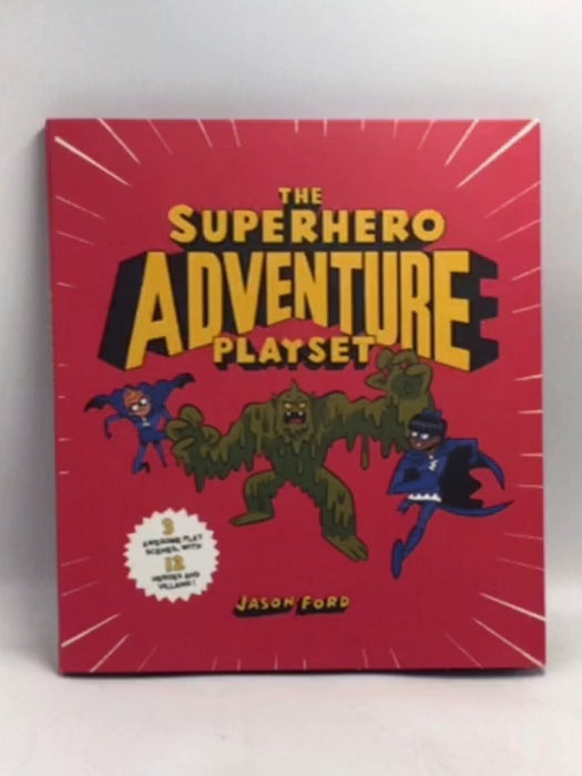 The Superhero Adventure Playset   - Jason Ford