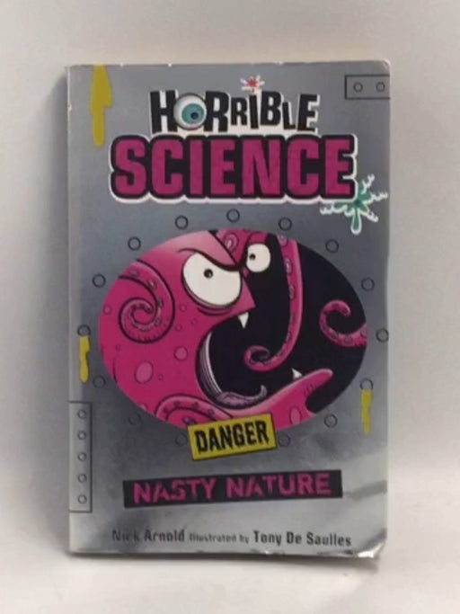 Horrible Science: Nasty Nature - Nick Arnold